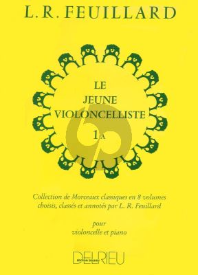 Feuillard Le Jeune Violoncelliste Vol.1A (Collection de Morceaux Classiques)