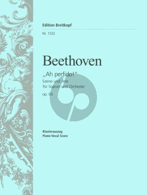 Beethoven Ah! Perfido / "Per pietà, non dirmi addio" Op. 65 Soprano