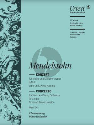 Mendelssohn Concerto d-minor (MWV O3) both Versions for Violin and Piano (edited by Hermann Unger) (Urtext based on the Leipzig Mendelssohn Complete Edition)