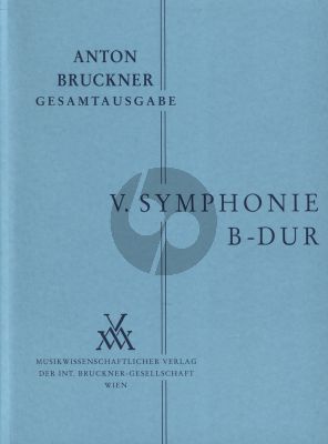 Bruckner Symphonie No.5 B-dur Original Fassung 1878 Studienpartitur (Ed. Leopold Nowak)