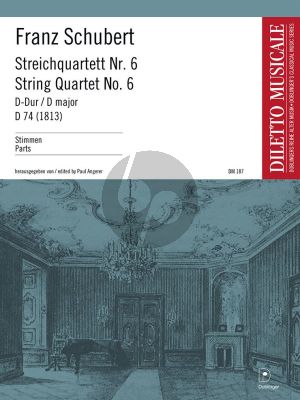Schubert Quartet No.6 D-dur D.74 (1813) for 2 Violins, Viola and Violoncello Parts (Edited by Paul Angerer)