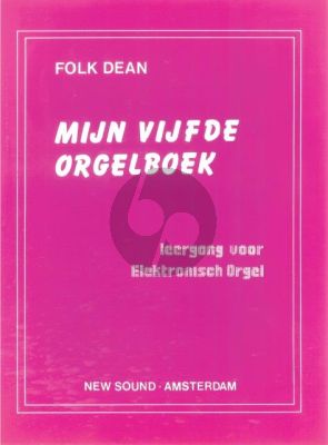 Dean Mijn Vijfde Orgelboek