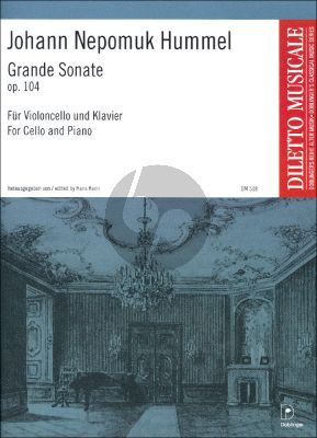 Hummel Grande Sonate A-dur Op. 104 Violoncello und Klavier (edited by Hans Kann)