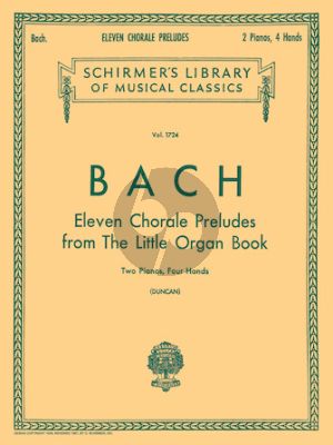 Bach 11 Choral Preludes from the Little Organ Book for 2 Pianos 4 Hands (Edited by C. Duncan) (2 Copies Required for Performance)