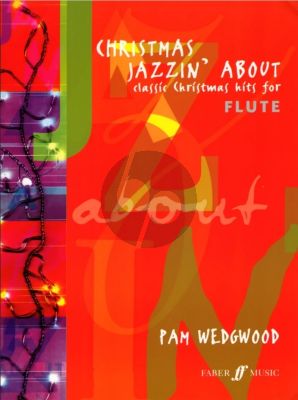 Wedgwood Christmas Jazzin' About - Classic Christmas Hits for Flute (Intermediate Level)