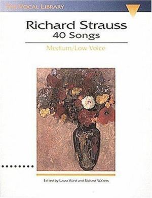 Strauss 40 Songs Medium-Low Voice and Piano (Ward-Walters-Lear)