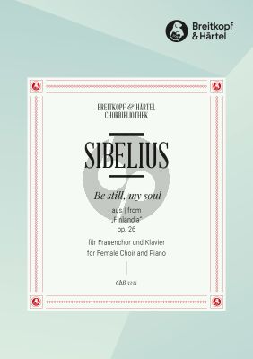 Sibelius Be Still my Soul (aus Finlandia Opus 26) SSA-Klavier (Alan Boustead)