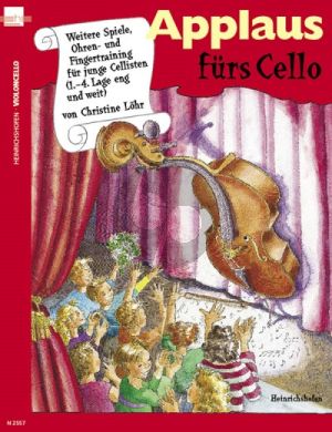 Lohr Applaus furs Cello (Weitere Spiele, Ohren- und Fingertraining June Cellisten 1.- 4. Lage)