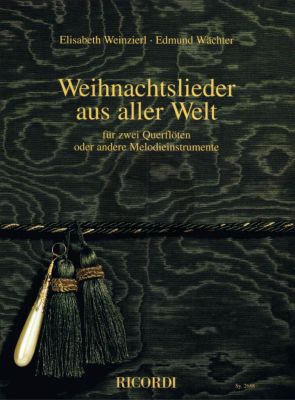 Weihnachtslieder aus Aller Welt fur 2 Flöten (arr. Elisabeth Weinzierl)