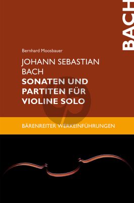 Johann Sebastian Bach. Sonatas und Partitas for Violine Solo