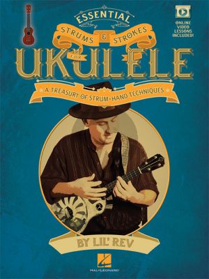 Essential Strums & Strokes for Ukulele