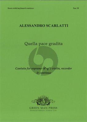 Scarlatti Quella pace gradita for Soprano (d’-g’’) Violin, Recorder and BC  (Two Scores and Parts for Obbligato and Continuo Instruments)