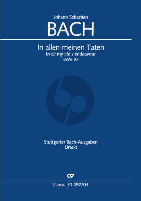 Bach Bach Kantate BWV 97 In allen meinen Taten / In all my lifes indeavour (Soli SATB, Coro SATB, 2 Ob, Fg, Vl solo, 2 Vl, Va, Bc) (Klavierauszug Deutsch/English Reinhold Kubik mit Paul Horn)