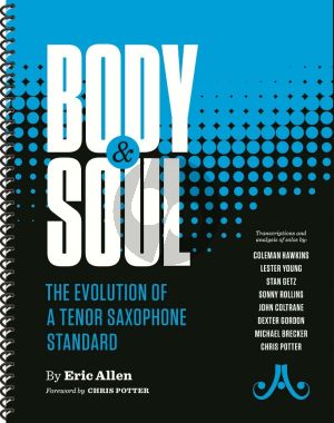 Allen  Body & Soul. The Evolution of a Tenor Saxophone Standard
