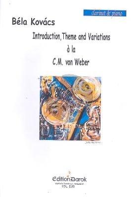 Kovacs Introduction, Theme and Variations à la C.M. von Weber for Clarinet and Piano