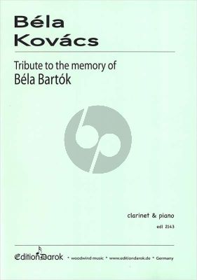 Kovacs Tribute to the Memory of Béla Bartók Clarinet[Bb]-Piano