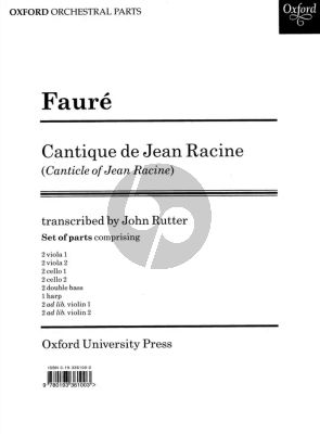 Faure Cantique de Jean Racine for SATB ,Strings and Harp, or Organ or Piano - Set of Parts (Set Contains 2 of each String Part, 1 Harp Part)) (Edited by John Rutter)