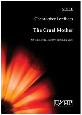 Leedham The Cruel Mother Voice- Flute- Clarinet[Bb]-Violin-Violoncello (Parts)