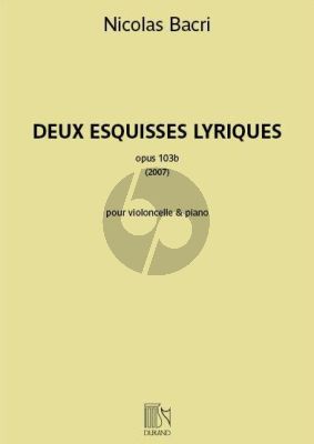 Bacri 2 Esquisses Lyriques Op.103b Violoncello-Piano