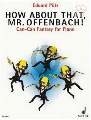 How about that Mr.Offenbach! (Can-Can Fantasy)
