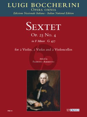 Boccherini Sextet No.4 f-minor Op.23 No.4 (G.457) for 2 Violins, 2 Violas and 2 Violoncellos. Score and Parts (edited by Fabrizio Ammetto)