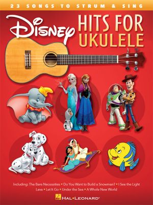 Disney Hits for Ukulele (25 Songs to Strum & Sing)
