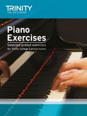 Piano Exercises (selected graded exercises for the Trinity College exams