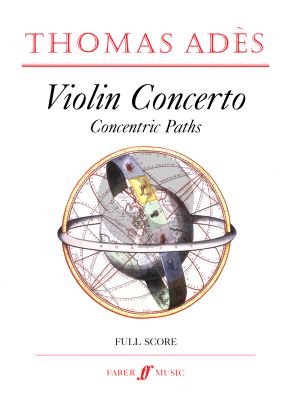 Ades Violin Concerto Concentric Paths Full Score