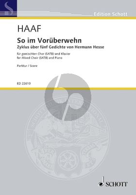 Haaf So im Vorüberwehn (Zyklus über fünf Gedichte von Hermann Hesse) SATB-Klavier