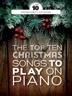 The Top Ten Christmas Songs to Play on Piano