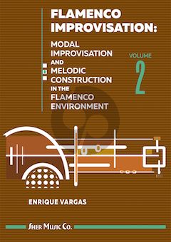 Vargas Flamenco Improvisation Vol.2 (Modal Improvisation and Melodic Construction in the Flamenco Environment)