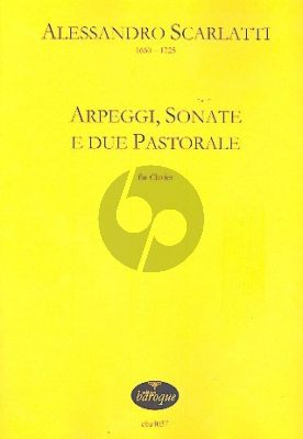 Scarlatti Arpeggi, Sonate e due Pastorale Clavier