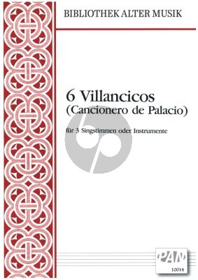 6 Villancicos (Cancionero de Palacio) 3 Singstimmen oder Instrumente