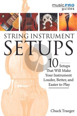 Traeger String Instrument Setups 10 Setups that will make your Instrument Louder, Better, and Easier to Play