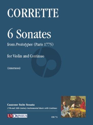 Corrette 6 Sonates from “Prototypes” (Paris 1775) Violin and Continuo (edited by Eloise Ameruoso)