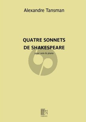 Tansman Quatre Sonnets de Shakespeare Chant-Piano