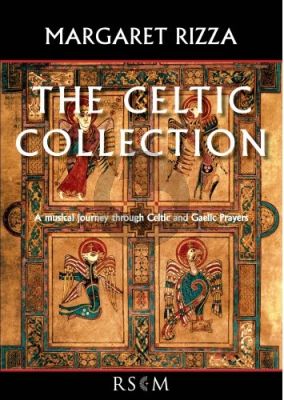 The Celtic Collection (A musical journey through Celtic and Gaelic prayers) SATB-Organ (edited by Margaret Rizza)