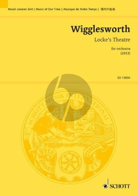 Wigglesworth Locke's Theatre for Orchestra (2013) Study Score