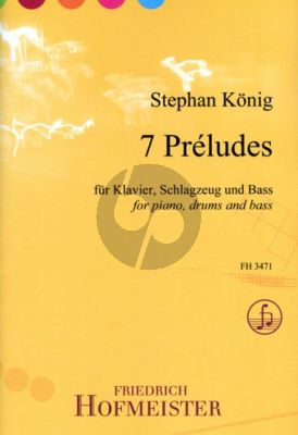 Konig 7 Preludes Klavier-Schlagzeug und Bass (Part./Stimmen)