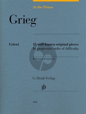 Grieg At the Piano - 15 well-known original pieces (edited by Sylvia Hewig-Tröscher) (Henle-Urtext)