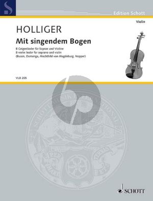 Holliger Mit singendem Bogen Sopranstimme mit Violine