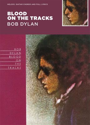 Dylan Blood On The Tracks (Guitar with strumming patterns/Lyrics & Chords)