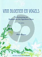 Brussee Van Bloemen en Vogels – Ter herinnering aan Bernhard van den Sigtenhorst Meyer Piano solo