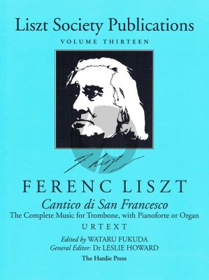 Liszt Cantico di San Francesco The Complete Music for Trombone with Piano or Organ (edited by Wataru Fukuda)