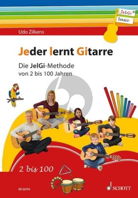 Zilkens Jeder lernt Gitarre (Die JelGi-Methode von 2 bis 100 Jahren)