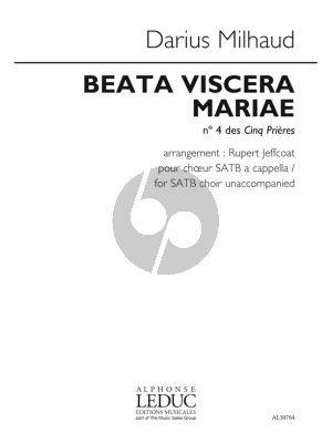 Milhaud Beata Viscera Mariae (from 5 Prières) Op.231c SATB (arr. Rupert Jeffcoat)