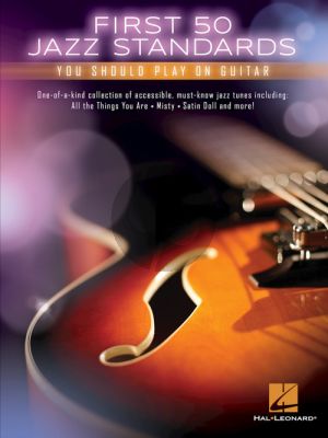 First 50 Jazz Standards You Should Play on Guitar