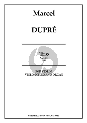 Dupre Trio op.55 Violin, Violoncello and Organ