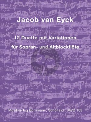 Eyck 12 Duette mit Variationen für Sopran- und Altblockflöte
