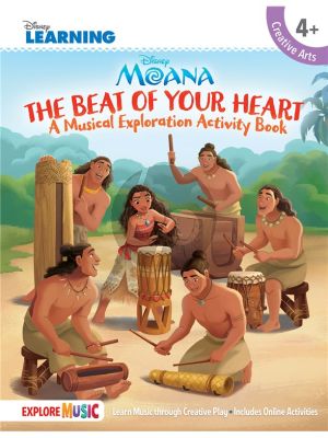 Moana – The Beat of Your Heart (A Musical Exploration Activity Book) (Book with Audio online)